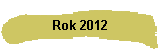 Rok 2012