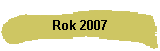 Rok 2007